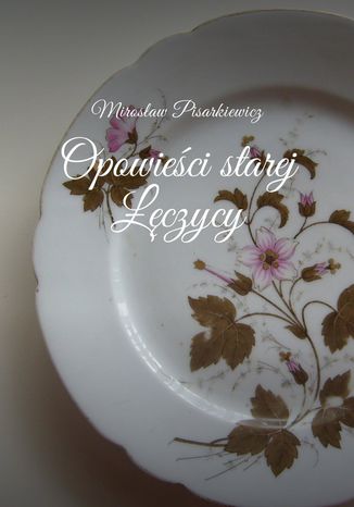 Opowieści starej Łęczycy