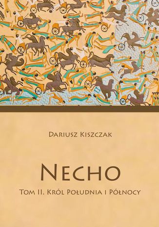 Okładka książki/ebooka Necho. Tom 2: Król Południa i Północy