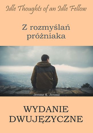 Okładka książki Z rozmyślań próżniaka. Wydanie dwujęzyczne angielsko-polskie