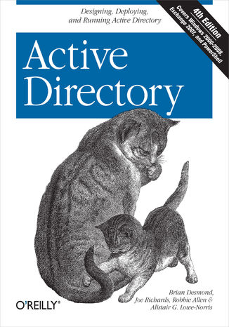 Active Directory. Designing, Deploying, and Running Active Directory. 4th Edition Brian Desmond, Joe Richards, Robbie Allen - okładka audiobooka MP3