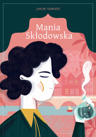 Mania Skodowska Jakub Skworz - okadka ebooka