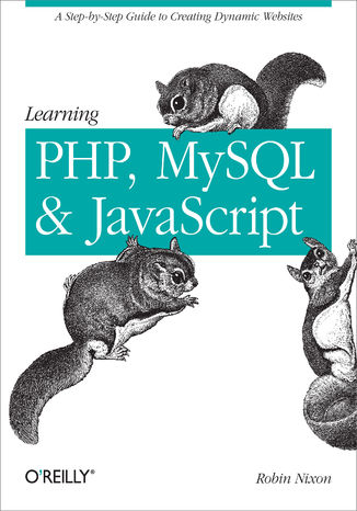 Okładka książki/ebooka Learning PHP, MySQL, and JavaScript. A Step-By-Step Guide to Creating Dynamic Websites