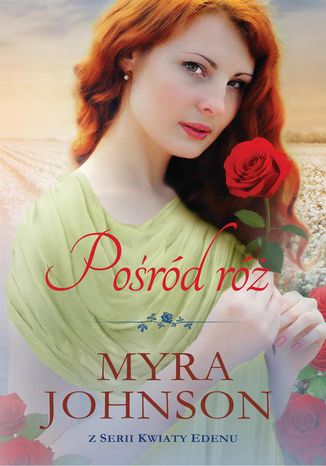 Okładka: Pośród róż Kwiaty Edenu #3
