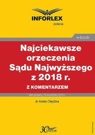 Najciekawsze orzeczenia Sdu Najwyszego z 2018 r. z komentarzem Aneta Oldzka - okadka ebooka