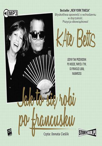 Jak to si robi po francusku Kate Betts - okadka audiobooka MP3