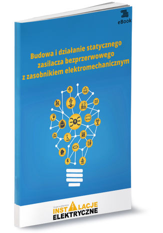 Budowa i działanie statycznego zasilacza bezprzerwowego z zasobnikiem elektromechanicznym