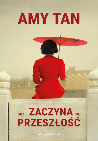 Gdzie zaczyna si przeszo Amy Tan - okadka ebooka
