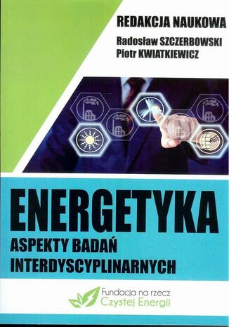 Energetyka aspekty badań interdyscyplinarnych