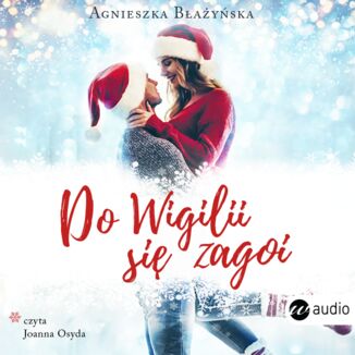 Do Wigilii si zagoi Agnieszka Bayska - okadka audiobooka MP3