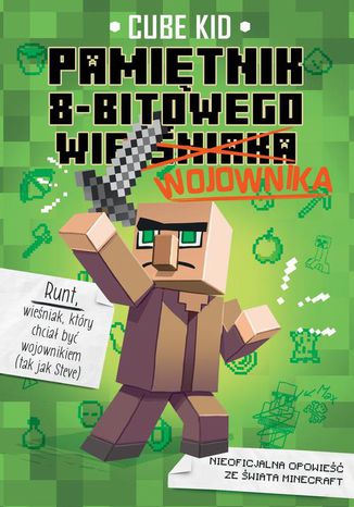 Minecraft 1. Pamiętnik 8-bitowego wojownika Cube Kid - okładka ebooka