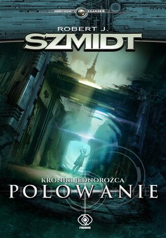 Kroniki jednorożca. polowanie
