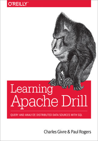 Learning Apache Drill. Query and Analyze Distributed Data Sources with SQL Charles Givre, Paul Rogers - okładka audiobooka MP3