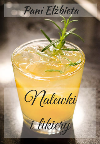 Okładka: Nalewki i likiery