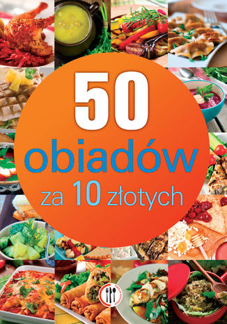 50 obiadów za 10 złotych Marta Szydłowska - okładka ebooka