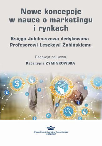 Nowe koncepcje w nauce o marketingu i rynkach Katarzyna yminkowska - okadka ebooka