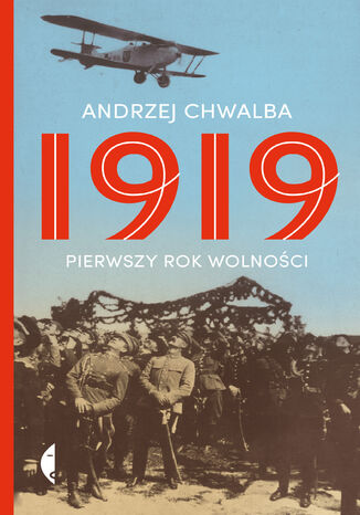 1919. Pierwszy rok wolności Andrzej Chwalba - okładka audiobooka MP3