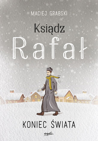 Ksiądz Rafał 3. Koniec świata