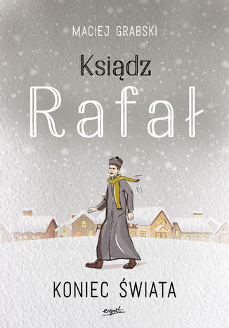 Ksidz Rafa 3. Koniec wiata Maciej Grabski - okadka audiobooks CD