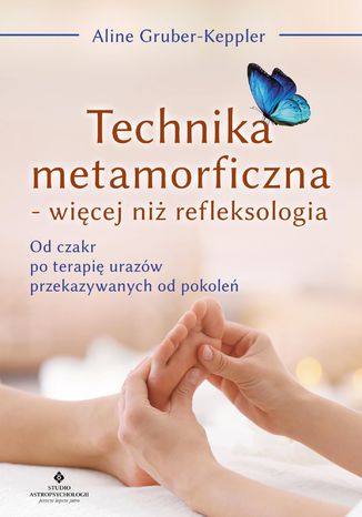 Technika metamorficzna - wicej ni refleksologia Aline Gruber-Keppler - okadka ksiki
