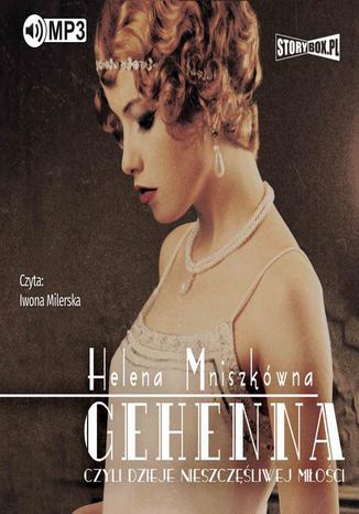 Gehenna, czyli dzieje nieszczliwej mioci Helena Mniszkwna - okadka ebooka