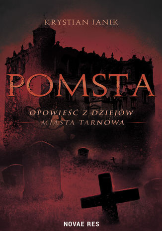 Pomsta - opowie z dziejw miasta Tarnowa Krystian Janik - okadka audiobooks CD