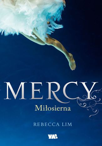 Mercy. Tom 1. Miłosierna