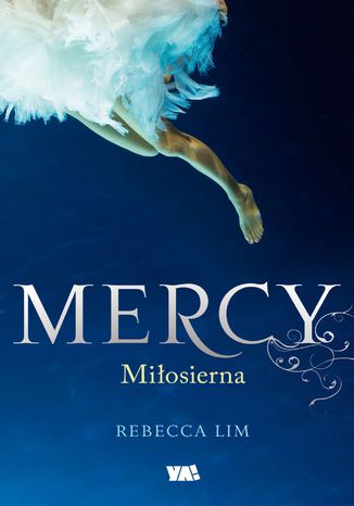 Mercy. Tom 1. Miosierna Rebecca Lim - okadka ebooka