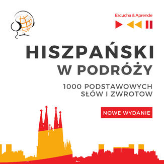 Hiszpański w podróży 1000 podstawowych słów i zwrotów - Nowe wydanie Dorota Guzik - okładka audiobooka MP3