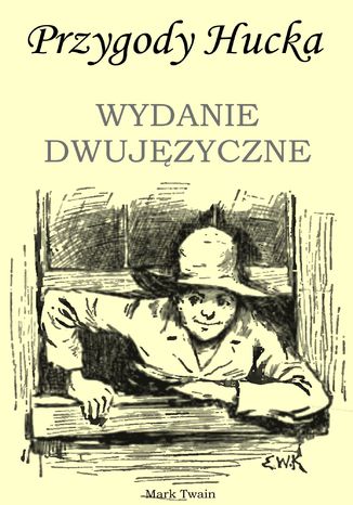 Przygody Hucka. WYDANIE DWUJĘZYCZNE angielsko-polskie