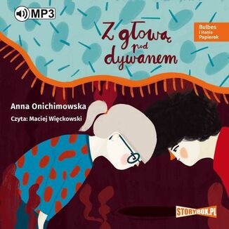 Bulbes i Hania Papierek Z gow pod dywanem Anna Onichimowska - okadka audiobooka MP3