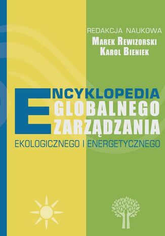 Okładka książki/ebooka Encyklopedia globalnego zarządzania ekologicznego i energetycznego