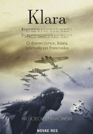 Klara. O dziewczynce, która śpiewała po francusku