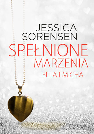 Spenione marzenia. Ella i Micha Jessica Sorensen - okadka audiobooks CD