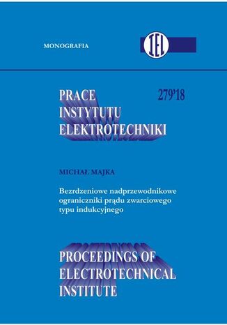 Prace Instytutu Elektrotechniki, zeszyt 279