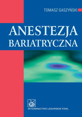 Anestezja bariatryczna Tomasz Gaszyski - okadka ebooka