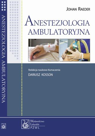 Anestezjologia ambulatoryjna Johan Raeder - okadka ebooka