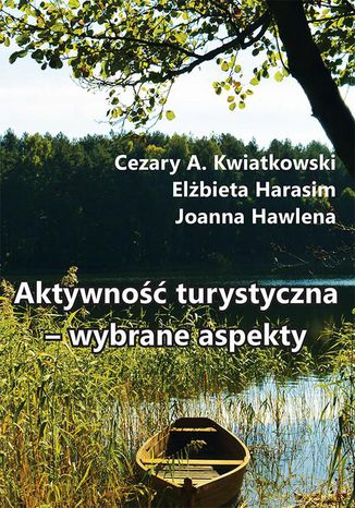 Aktywno turystyczna  wybrane aspekty Joanna Hawlena, Cezary A. Kwiatkowski, Elbieta Harasim - okadka audiobooks CD