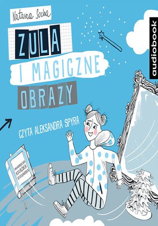 Zula i magiczne obrazy Natasza Socha - okadka audiobooks CD