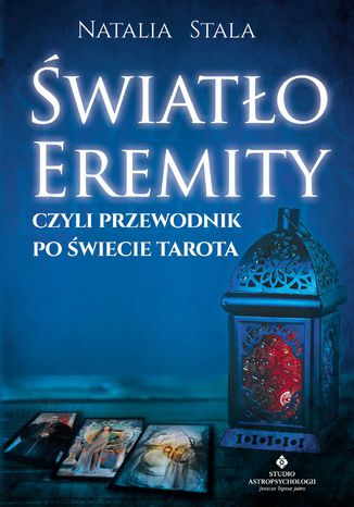 Okładka: Światło Eremity, czyli przewodnik po świecie Tarota