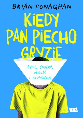 Kiedy Pan Piecho gryzie