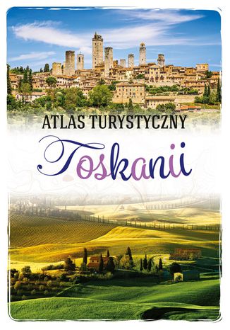 Atlas turystyczny Toskanii Ewa Krztaa- Jaworska - okadka ebooka