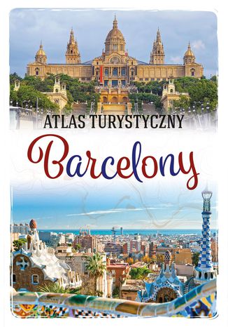 Atlas turystyczny Barcelony Magdalena Binkowska - okadka ebooka