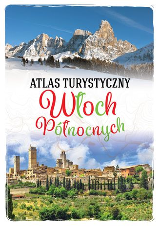 Atlas turystyczny Woch Pnocnych Anna Szalecowa - okadka ebooka