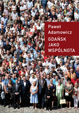 Gdańsk jako wspólnota Paweł Adamowicz - okładka ebooka