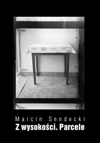 Z wysokoci. Parcele Marcin Sendecki - okadka audiobooks CD