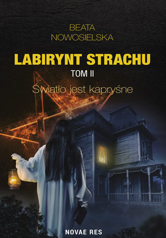 Labirynt strachu Tom II wiato jest kapryne Beata Nowosielska - okadka audiobooka MP3