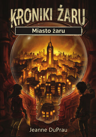 Kroniki Żaru (tom 1). Miasto żaru