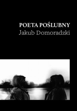 Poeta polubny Jakub Domoracki - okadka ebooka