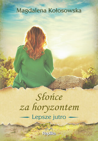Lepsze jutro (Tom 1). Słońce za horyzontem