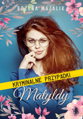 Kryminalne przypadki Matyldy Boena Mazalik - okadka audiobooks CD